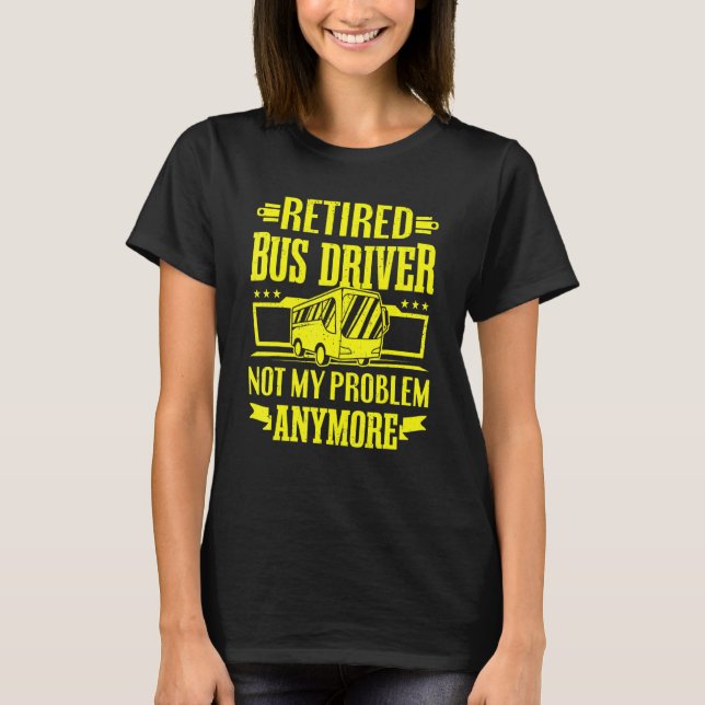 Förardrivrutin för återvunnet Buss inte mitt probl T Shirt (Framsida)