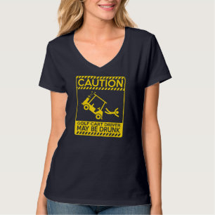Förare av golfvagn kan vara berusad golf t shirt