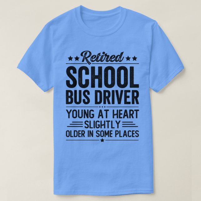 Förare för pensionerad School Buss 4 T Shirt (Design framsida)