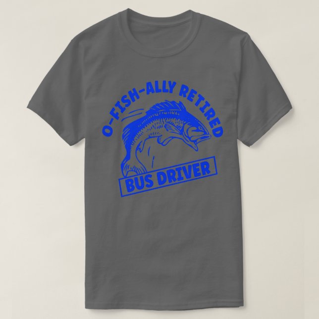 Förare i buss, pensionerat Borta fiske T Shirt (Design framsida)