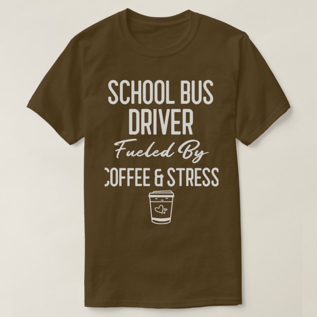 Förare i Buss som drivs av kaffemagel Stressar Bus T Shirt (Design framsida)