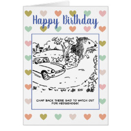 Föraren sa åt sig att vaka över Hedgehogs-skämt Hälsningskort
