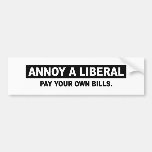 FÖRARGA EN LIBERAL PERSON. BETALA DINA EGNA BILDEKAL (Framsidan)
