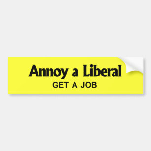Förarga en liberal person - få ett jobb bildekal