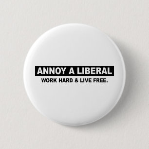 FÖRARGA EN LIBERAL PERSON. FUNGERA HÅRT OCH BO KNAPP