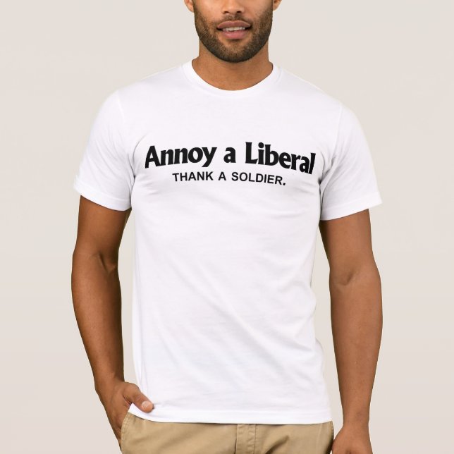 Förarga en liberal person - tacka en soldat t shirt (Framsida)