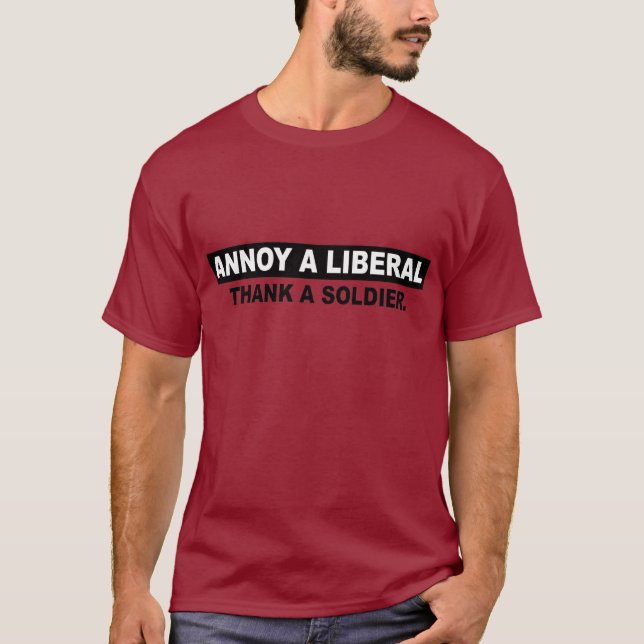 FÖRARGA EN LIBERAL PERSON. TACKA EN SOLDAT TRÖJA (Framsida)