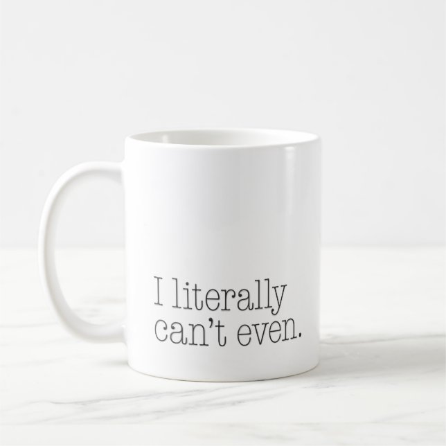 Förargad "jag kan bokstavligen inte jämka" är roli kaffemugg (Vänster)