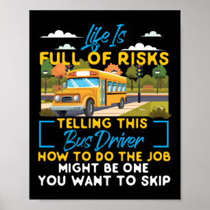 Förarlivslängden för Buss i skolan är Fullt av ris Poster