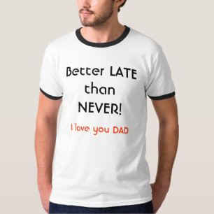 Förbättra SENT än ALDRIG! , Älskar jag dig PAP T Shirt