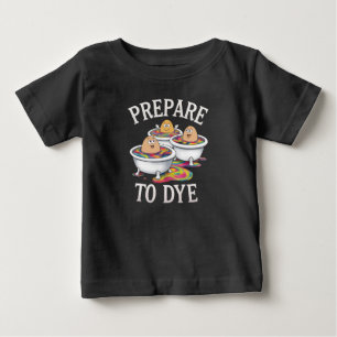 Förbered dig på att dö Funny Egg Hunting påsksönda T Shirt