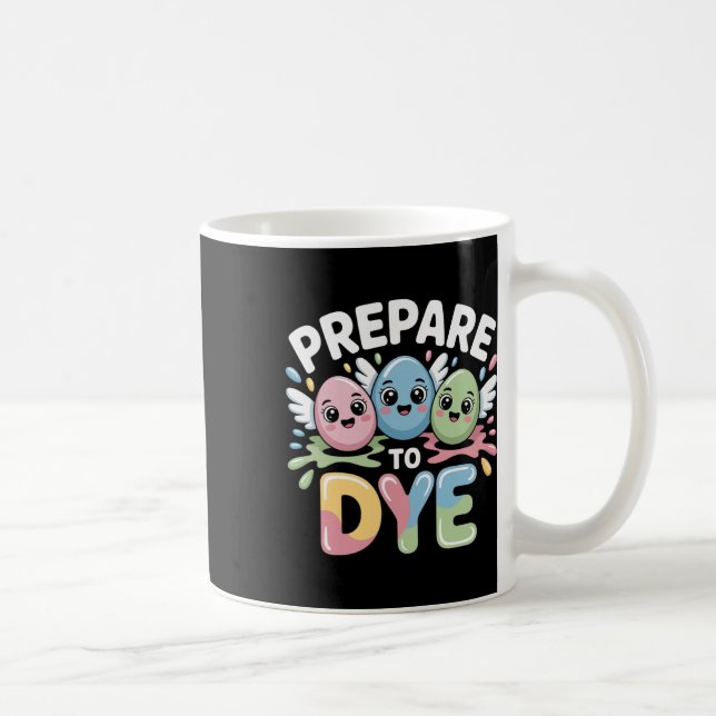 Förbered dig på att dö Funny Påsksöndag Äggsökning Kaffemugg (Höger)