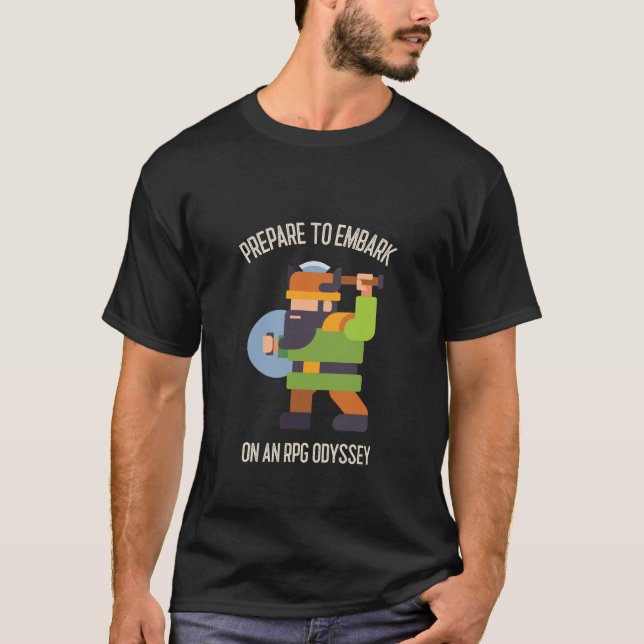 Förbered för Embark på en RPG Odyssey T Shirt (Framsida)