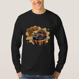 Förbered innan du vågar - Offroad-överlevnadskarto T Shirt