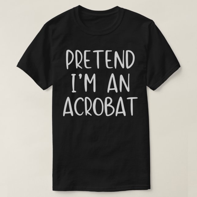 Förbibehåll Acrobat Costume Halloween Lazy Easy T Shirt (Design framsida)