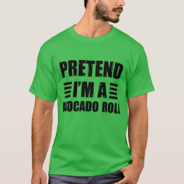 Förbibehåll Im A Avocado Roll Costume Halloween La T Shirt