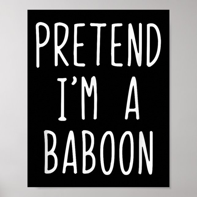 Förbibehåll Im A Baboon Costume Halloween Funny La Poster (Framsidan)