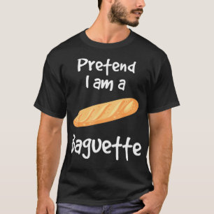Förbibehåll Im A Baguette Baker Baking Baguette373 T Shirt