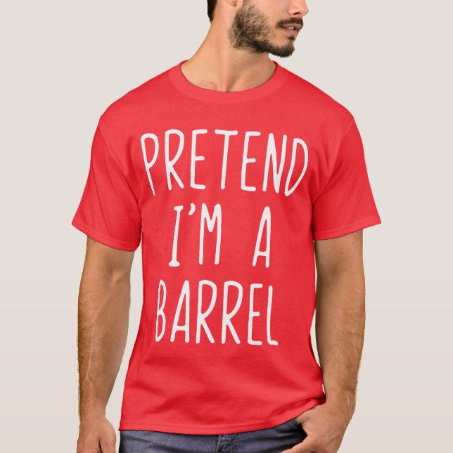 Förbibehåll Im A Barrel Costume Halloween Funny La T Shirt (Framsida)