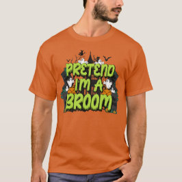 Förbibehåll Im A Broom Costume Halloween Funny T Shirt