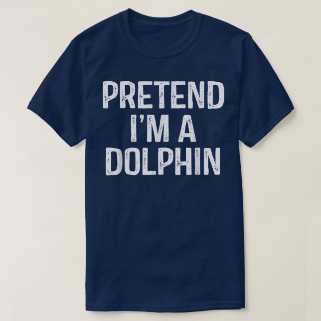 Förbibehåll Im A Dolphin Funny Lazy Halloween Cost T Shirt (Design framsida)