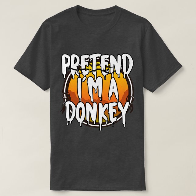 Förbibehåll Im A Donkey Funny Lazy Halloween Costu T Shirt (Design framsida)