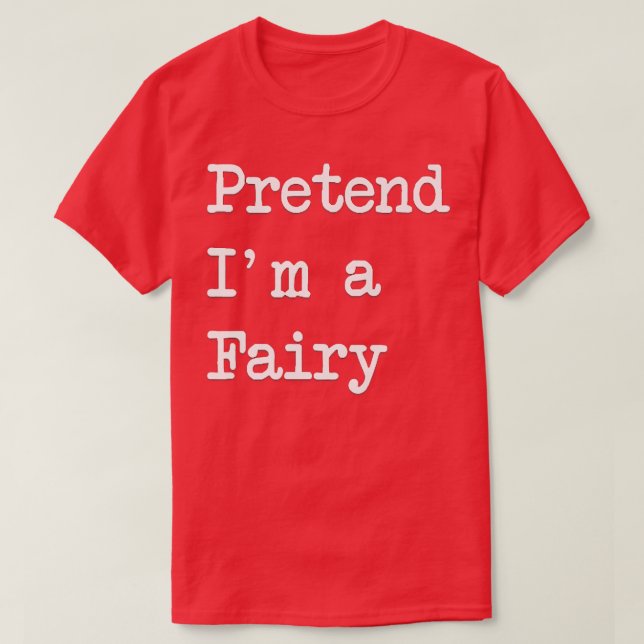 Förbibehåll Im A Fairy Funny Halloween Costume T Shirt (Design framsida)