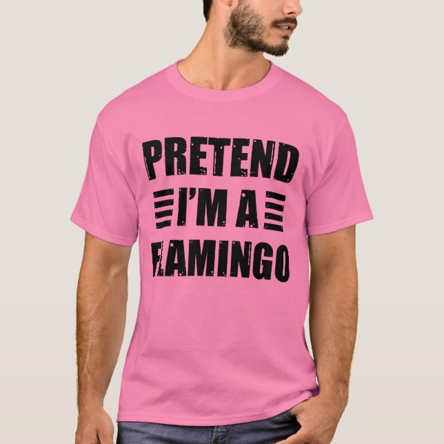 Förbibehåll Im A Flamingo Costume Halloween Lazy F T Shirt (Framsida)