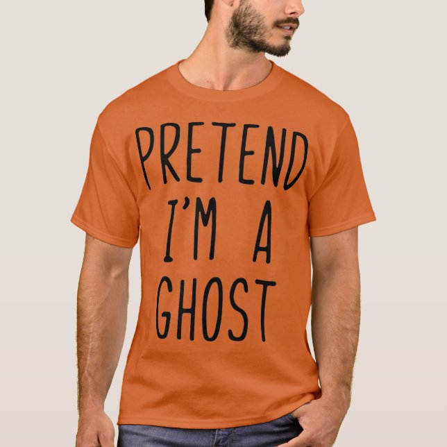 Förbibehåll Im A Ghost Costume Halloween Lazy Easy T Shirt (Framsida)