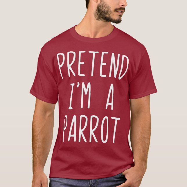 Förbibehåll Im A Parrot Costume Halloween Lazy Eas T Shirt (Framsida)