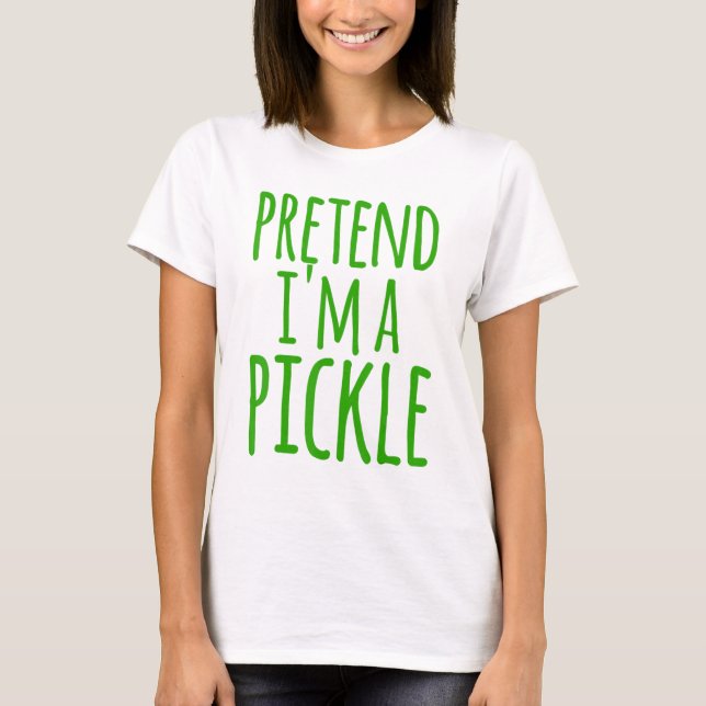 Förbibehåll Im A Pickle Costume Halloween Lazy Eas T Shirt (Framsida)