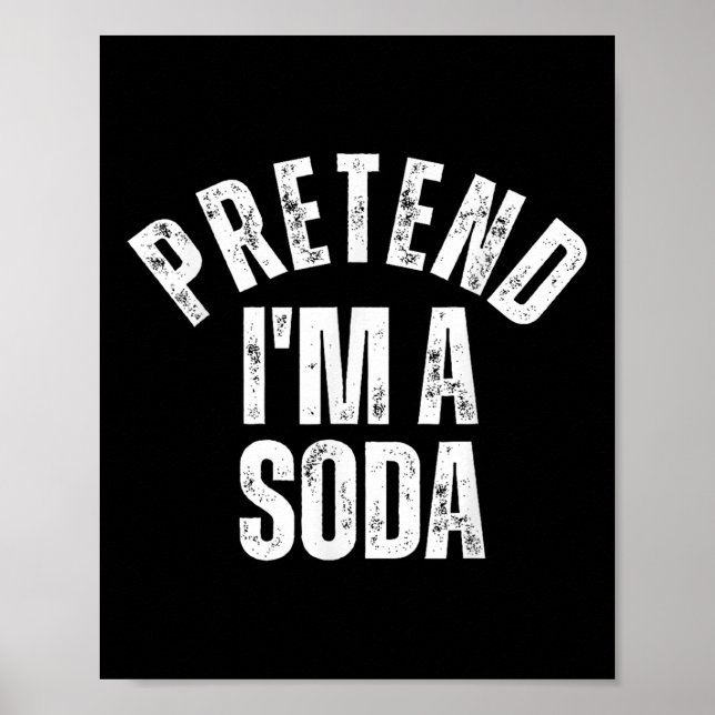Förbibehåll Im A Soda Funny Lazy Halloween Costume Poster (Framsidan)