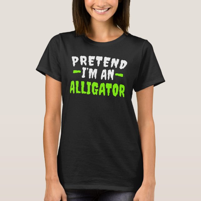 Förbibehåll Im Alligator Lazy Halloween Costume T Shirt (Framsida)