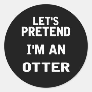 Förbibehåll Im en Otter Funny Halloween Costume Runt Klistermärke