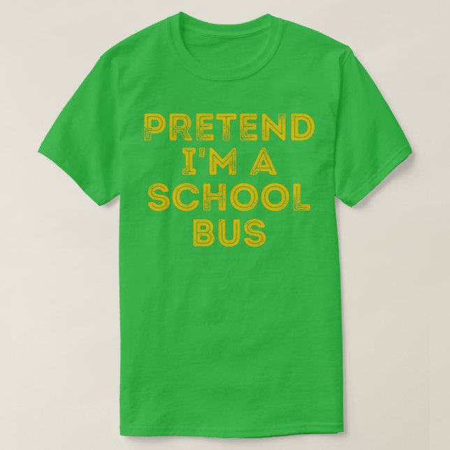 Förbibehåll Ix27m a School Buss Funny Costume 7 T Shirt (Design framsida)