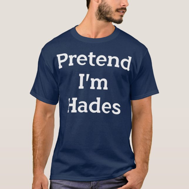 Förbind Im Hades Costume Greve Gud Funny Party T Shirt (Framsida)