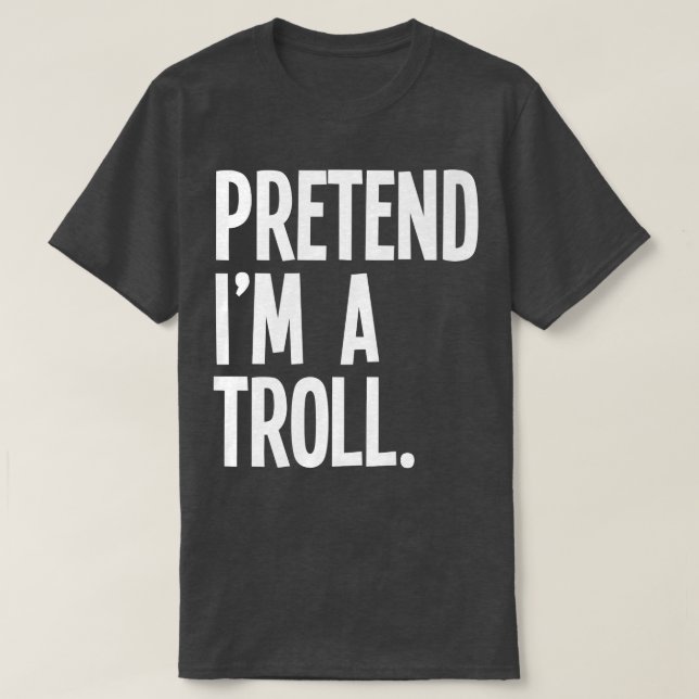 Förbinda Im A Troll Funny Halloween Party Costume7 T Shirt (Design framsida)