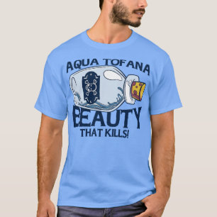 Förbindelse Aqua Tofana Conspiracy Theorist Poison T Shirt