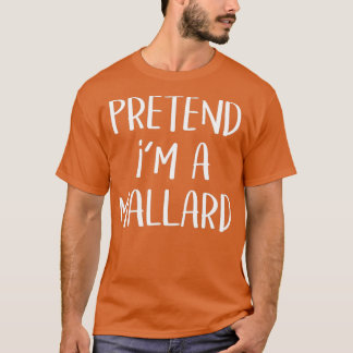 Förbindelse Im A Mallard Anka Costume Funny Party T Shirt