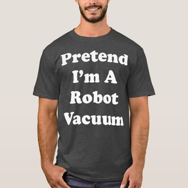 Förbindelse Im A Robot Vacuum Costume Funny Party T Shirt (Framsida)