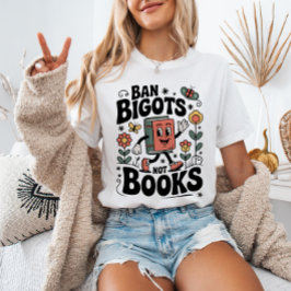 Förbjud bigotter, inte böcker Bannlysta böcker Äls T Shirt