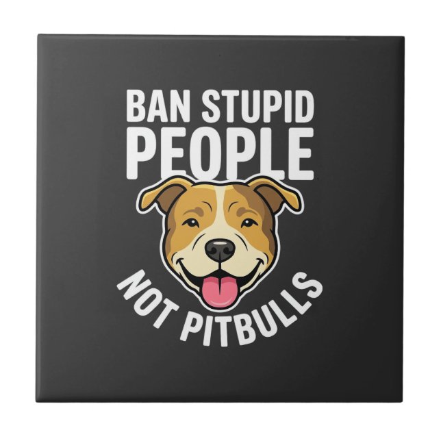 Förbjud dumma människor inte Pitbulls hund Kakelplatta (Framsidan)