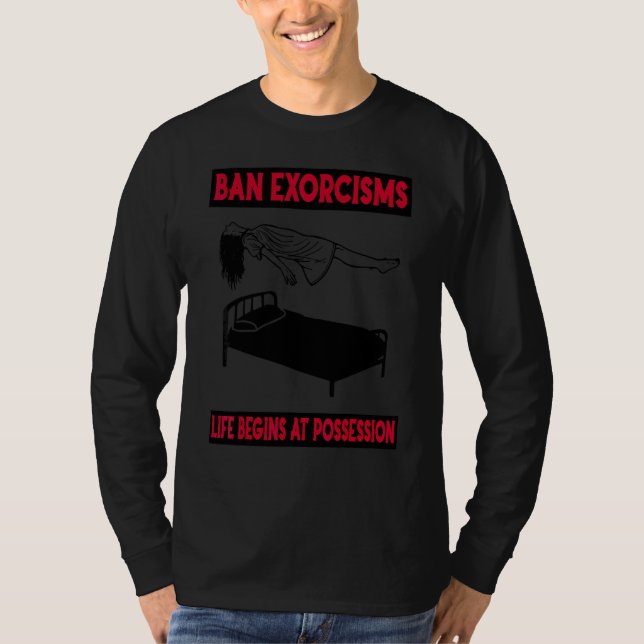 Förbjud Exorcismer Livet Börjar Vid Possession Klä T Shirt (Framsida)
