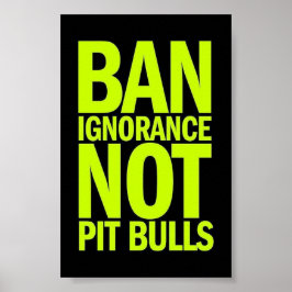 FÖRBJUDA IGNORANCE NOT PIT BULLS HUNDAR ORSAKAR SK POSTER