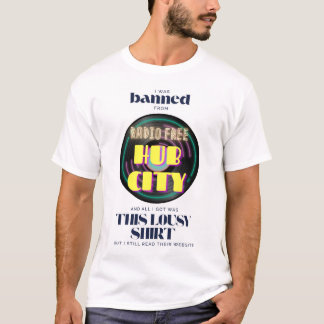 Förbjuden från Radio Free Hub City T Shirt