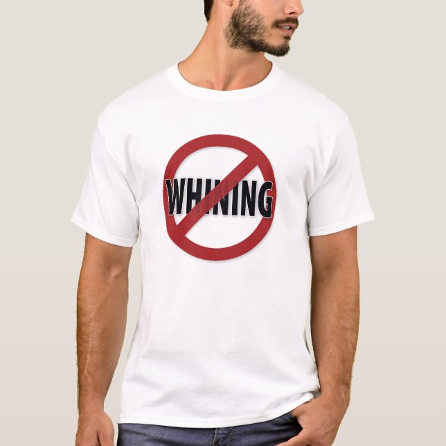 Förbjudit gnälla. skjorta tee shirt (Framsida)