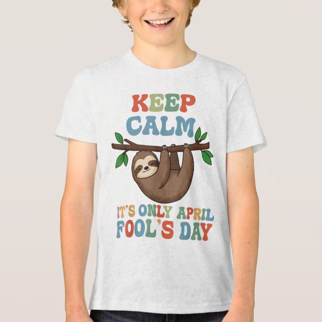 förbli lugn det är bara aprilskämt t shirt (Framsida)