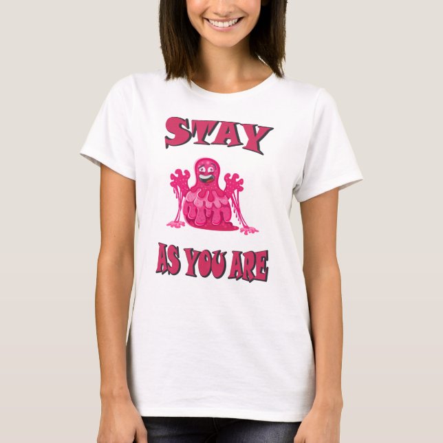 Förbli som du är t shirt (Framsida)