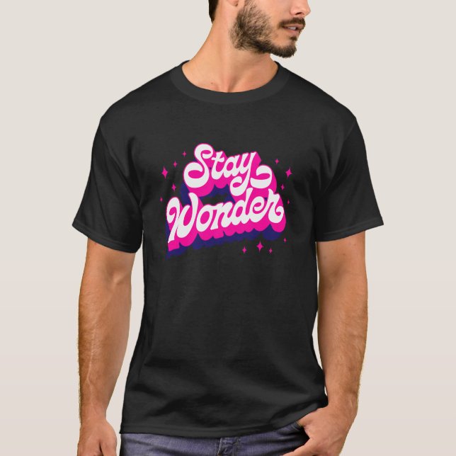 Förbli underbar t shirt (Framsida)