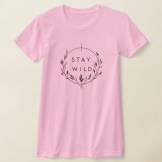 Förbli vild t shirt